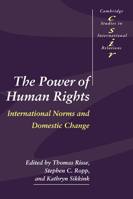 Florence) Risse, Thomas (European University Institute, Stephen C. (University of Wyoming) Ropp, Kathryn (University of Minnesota) Sikkink, Stephen C. Ropp, Thomas Risse, Kathryn Sikkink - The Power of Human Rights, Inbunden