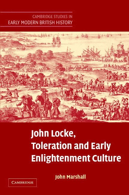John Locke, Toleration and Early Enlightenment Culture 1