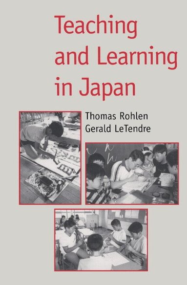 Thomas P. Rohlen, Gerald K. LeTendre - Teaching and Learning in Japan, Häftad