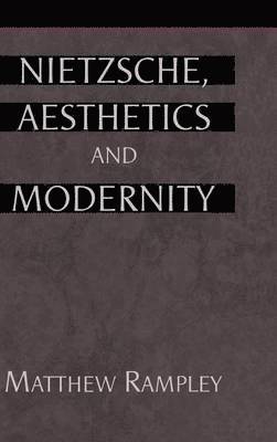 bokomslag Nietzsche, Aesthetics and Modernity