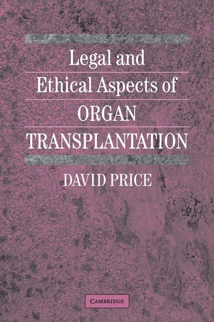 Legal and Ethical Aspects of Organ Transplantation 1