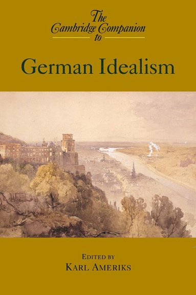 bokomslag The Cambridge Companion to German Idealism