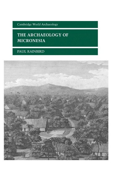 bokomslag The Archaeology of Micronesia