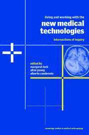 Margaret Lock, Allan Young, Alberto Cambrosio - Living and Working with the New Medical Technologies, Inbunden