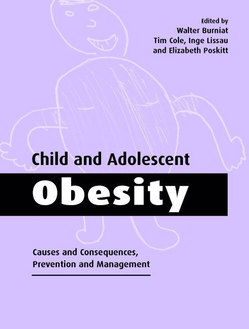 Walter Burniat, University College London) Cole, Tim J. (Institute of Child Health, Inge Lissau, Elizabeth M.E. (London School of Hygiene and Tropical Medicine) Poskitt - Child and Adolescent Obesity, Inbunden