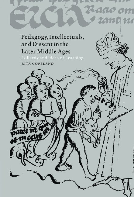 Pedagogy, Intellectuals, and Dissent in the Later Middle Ages 1