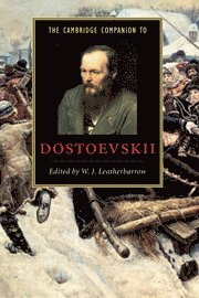 William J. Leatherbarrow, W. J. Leatherbarrow, W. J. (University of Sheffield) Leatherbarrow - Cambridge Companion to Dostoevskii, Inbunden
