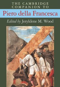 bokomslag The Cambridge Companion to Piero della Francesca