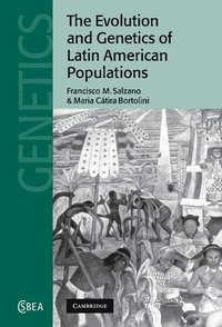 bokomslag The Evolution and Genetics of Latin American Populations