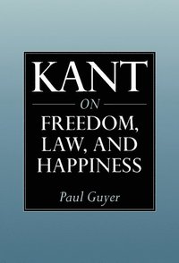 bokomslag Kant on Freedom, Law, and Happiness