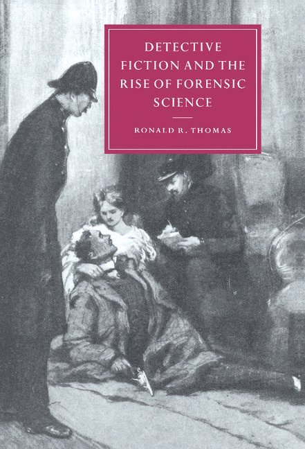 Detective Fiction and the Rise of Forensic Science 1