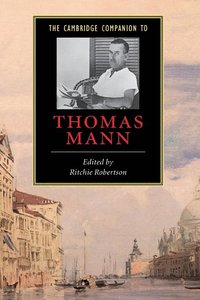 bokomslag The Cambridge Companion to Thomas Mann