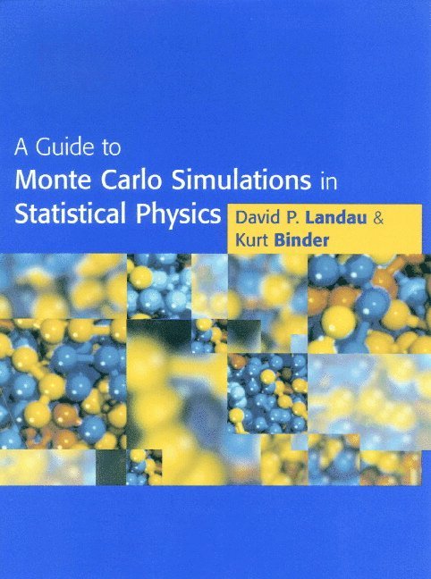 David P. Landau, Kurt Binder - A Guide to Monte Carlo Simulations in Statistical Physics, Häftad