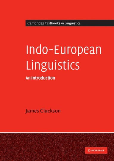 James Clackson - Indo-European Linguistics, Häftad