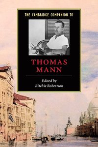 bokomslag The Cambridge Companion to Thomas Mann