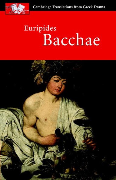 Euripides, David Franklin - Euripides: Bacchae, Häftad
