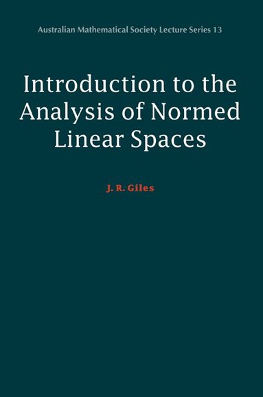 J. R. Giles - Introduction to the Analysis of Normed Linear Spaces, Häftad