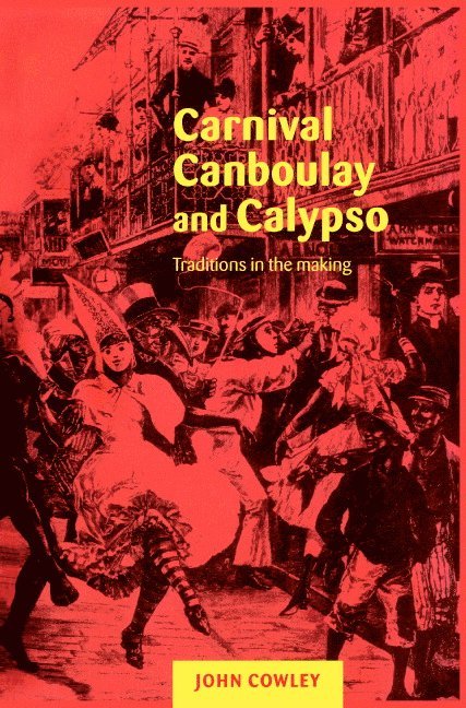 Carnival, Canboulay and Calypso 1