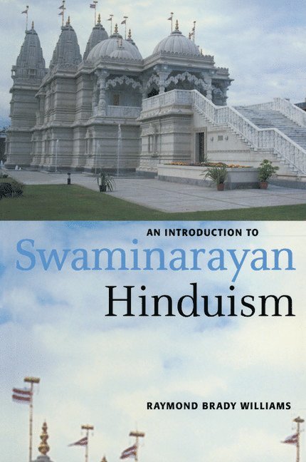Indiana) Williams, Raymond Brady (Wabash College - An Introduction to Swaminarayan Hinduism, Häftad