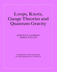 bokomslag Loops, Knots, Gauge Theories and Quantum Gravity