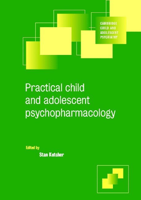 Stan Kutcher, Stan Kutcher, Nova Scotia) Kutcher, Stan (Dalhousie University, Stanley P. Kutcher - Practical Child and Adolescent Psychopharmacology, Häftad