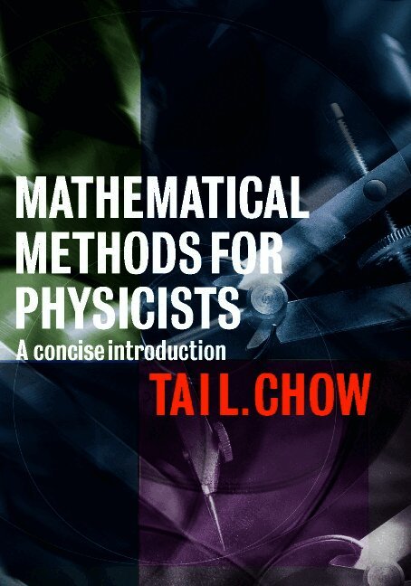Tai L. Chow, Northridge) Chow, Tai L. (California State University - Mathematical Methods for Physicists, Häftad