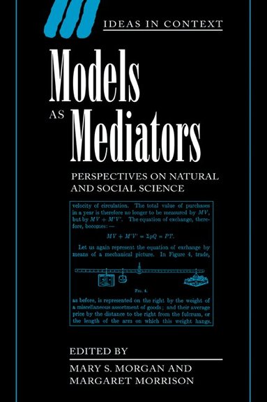 Mary S. Morgan, Margaret Morrison - Models as Mediators, Häftad