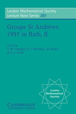 C. M. Campbell, E. F. Robertson, N. Ruskuc, G. C. Smith - Groups St Andrews 1997 in Bath: Volume 2, Häftad