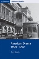 bokomslag American Drama 1900-1990