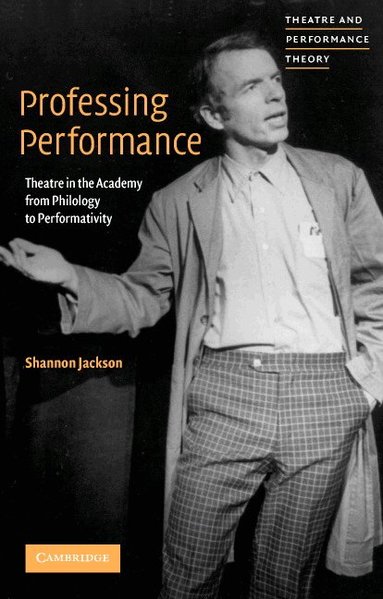 Shannon Jackson, Tracy C. Davis - Professing Performance, Häftad