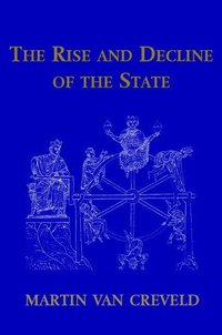 bokomslag The Rise and Decline of the State