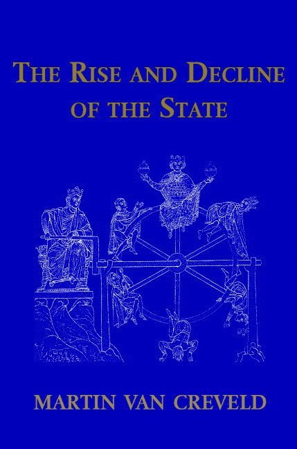 The Rise and Decline of the State 1