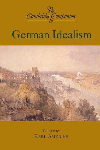 bokomslag The Cambridge Companion to German Idealism