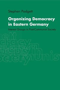 bokomslag Organizing Democracy in Eastern Germany