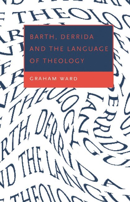 Barth, Derrida and the Language of Theology 1