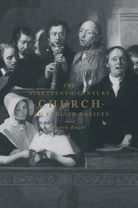 bokomslag The Nineteenth-Century Church and English Society
