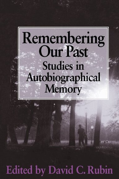David C. Rubin - Remembering our Past, Häftad