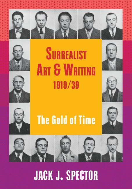 Surrealist Art and Writing, 1919-1939 1