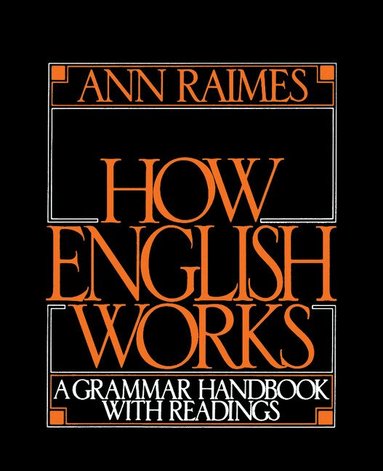Ann Raimes - How English Works, Häftad
