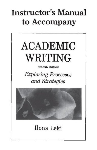 Ilona Leki - Academic Writing Instructor's Manual, Häftad