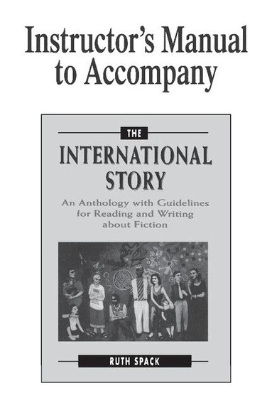 Ruth Spack - Instructor's Manual to Accompany The International Story, Häftad