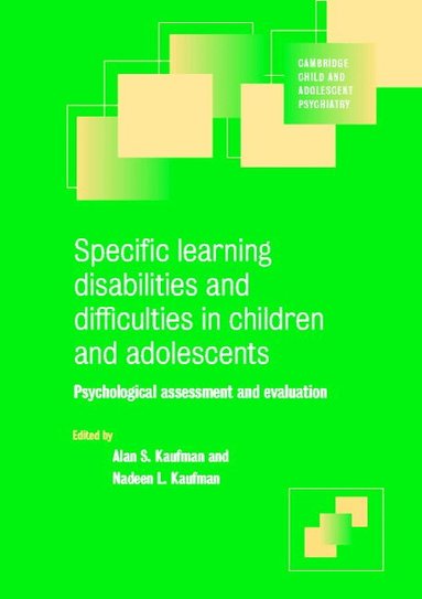 Alan S. Kaufman, Nadeen L. Kaufman - Specific Learning Disabilities and Difficulties in Children and Adolescents, Häftad