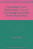 William Pender, Derek Ward, Julia Shea, David Sadler - Cambridge 2 Unit Mathematics Year 12, Häftad