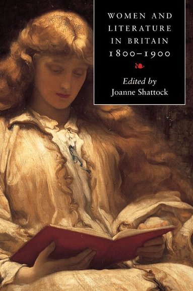 Joanne Shattock - Women and Literature in Britain 1800-1900, Häftad