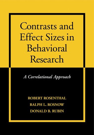 Robert Rosenthal, Ralph L. Rosnow, Donald B. Rubin - Contrasts and Effect Sizes in Behavioral Research, Häftad