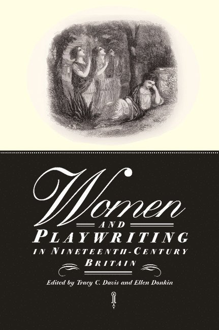 Women and Playwriting in Nineteenth-Century Britain 1