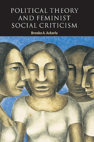 Brooke A. Ackerly, Ian Shapiro, Russell Hardin - Political Theory and Feminist Social Criticism, Häftad