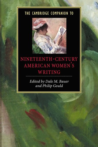 bokomslag The Cambridge Companion to Nineteenth-Century American Women's Writing