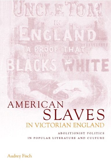 bokomslag American Slaves in Victorian England