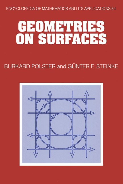 Burkard (University of Adelaide) Polster, New Zealand) Steinke, Gunter (University of Canterbury, Christchurch, Burkard Polster, Gunther Stienke, Gunter Steinke - Geometries on Surfaces, Inbunden